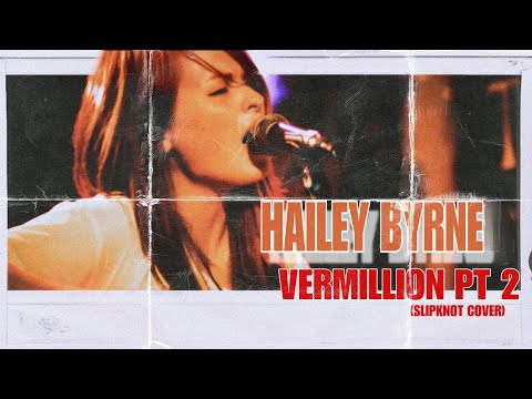 Hailey Byrne - Vermillion pt 2 (acoustic Slipknot cover)